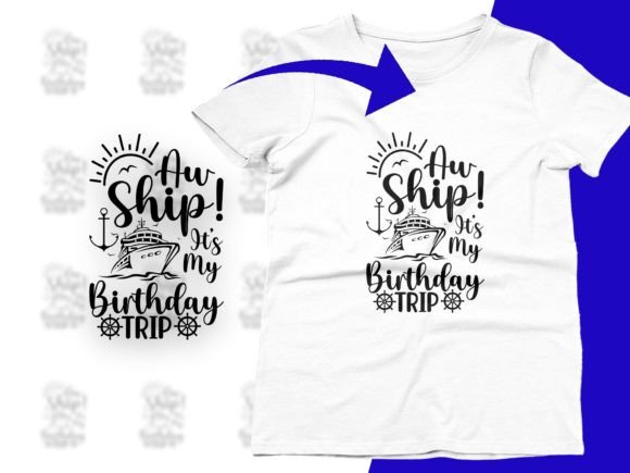 Aw Ship It s A Birthday Trip Cruise Svg