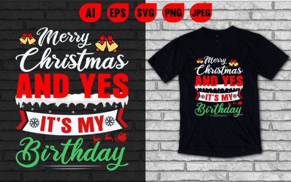 Birthday Christmas T Shirt Graphics & Designs