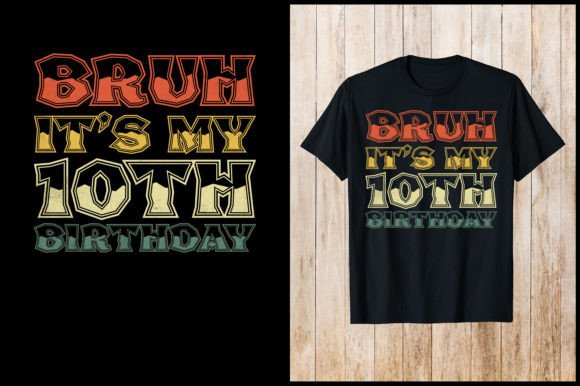 Bruh It's My 10th Birthday Retro T-Shirt