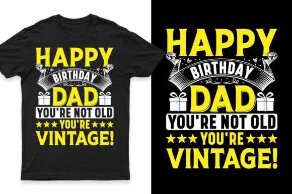 Happy Birthday Dad T-Shirts Design