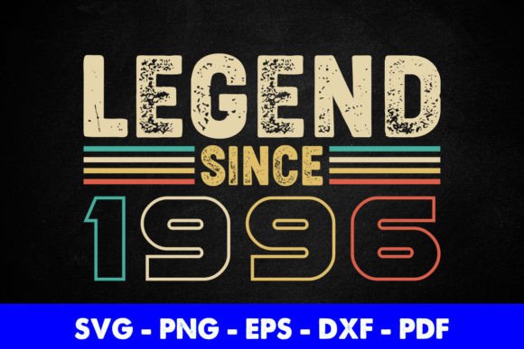 Legend Since 1996 Birthday T-Shirt Graphics for Crafts