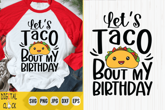 Let's Taco Bout My Birthday SVG Graphics