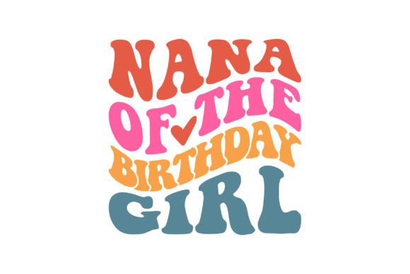 Nana of the Birthday Girl Graphics
