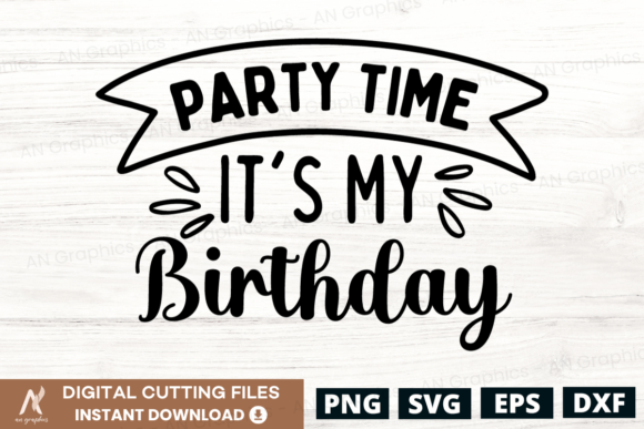 Party Time, It s My Birthday SVG: Real Talk for Embroidery Pros