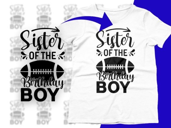 Sister of the Birthday Boy Birthday Gift: Graphics & T-Shirt Designs