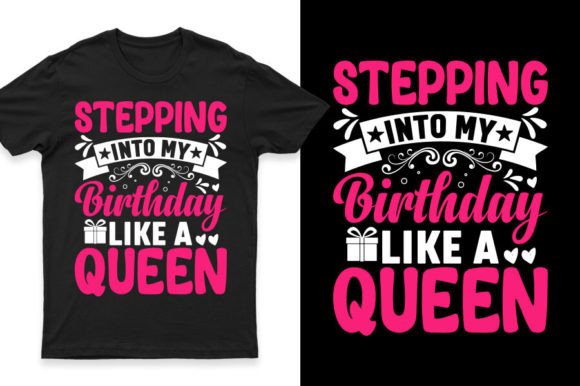 Stepping into My Birthday Like a Queen Graphics